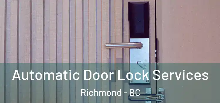 Automatic Door Lock Services Richmond - BC