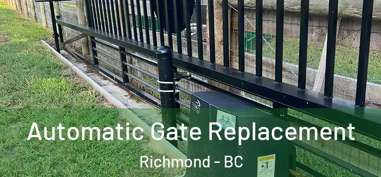 Automatic Gate Replacement Richmond - BC