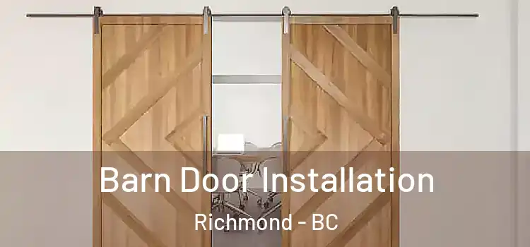 Barn Door Installation Richmond - BC