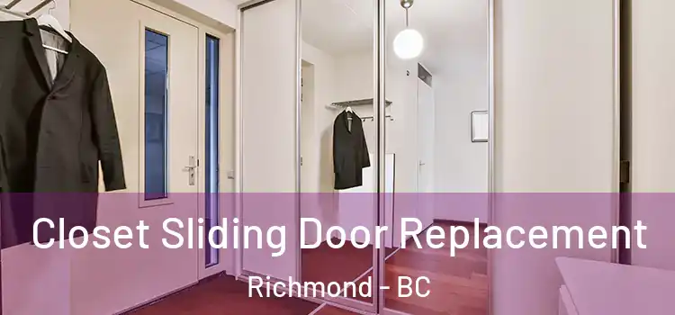  Closet Sliding Door Replacement Richmond - BC
