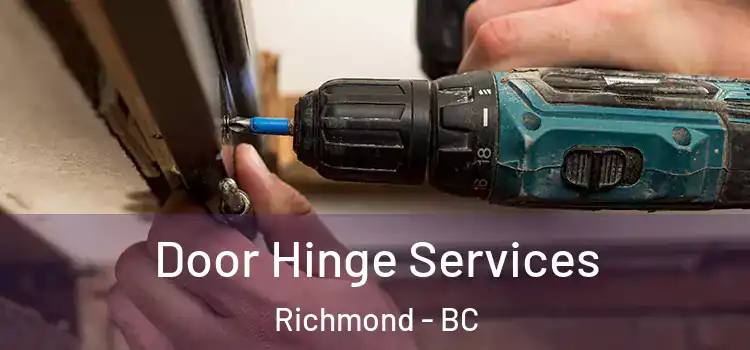 Door Hinge Services Richmond - BC