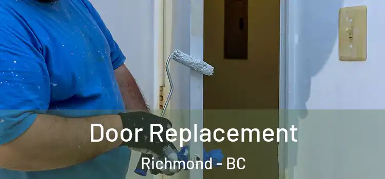 Door Replacement Richmond - BC