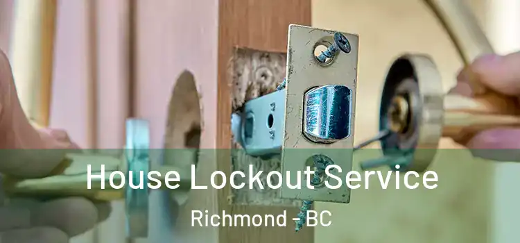 House Lockout Service Richmond - BC