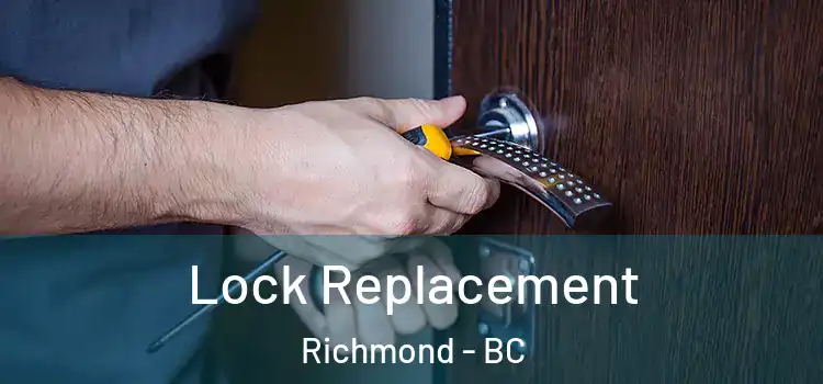 Lock Replacement Richmond - BC