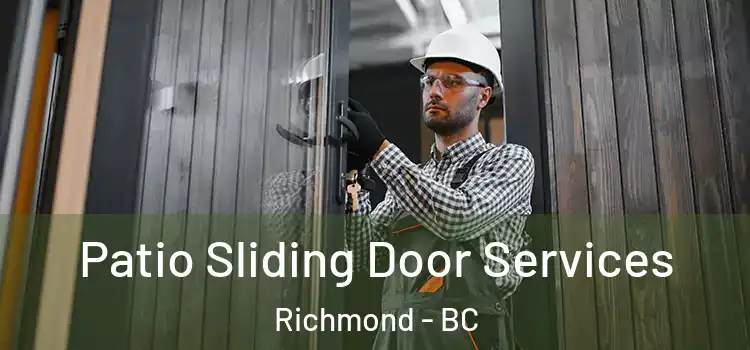 Patio Sliding Door Services Richmond - BC