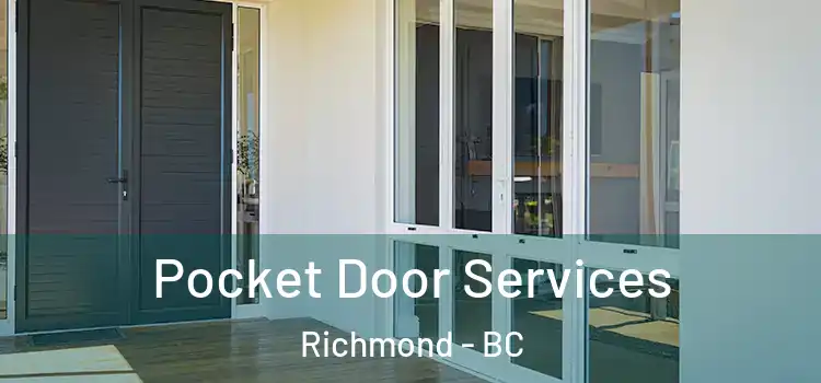 Pocket Door Services Richmond - BC