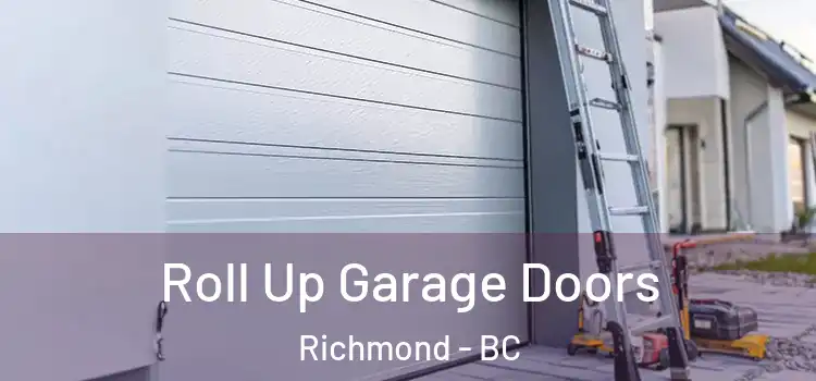  Roll Up Garage Doors Richmond - BC