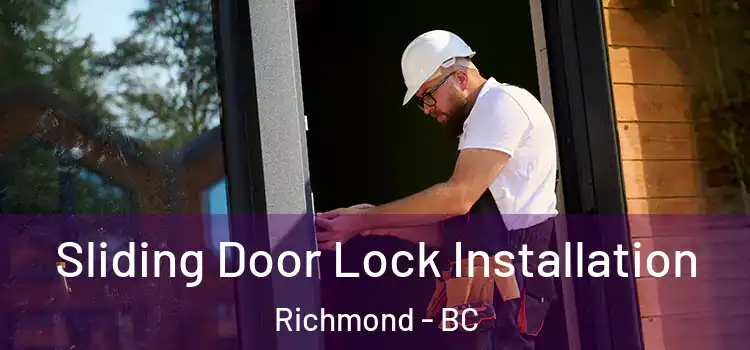 Sliding Door Lock Installation Richmond - BC