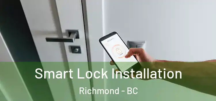 Smart Lock Installation Richmond - BC