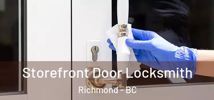 Storefront Door Locksmith Richmond - BC