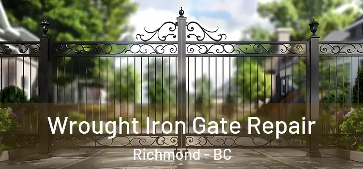 Wrought Iron Gate Repair Richmond - BC